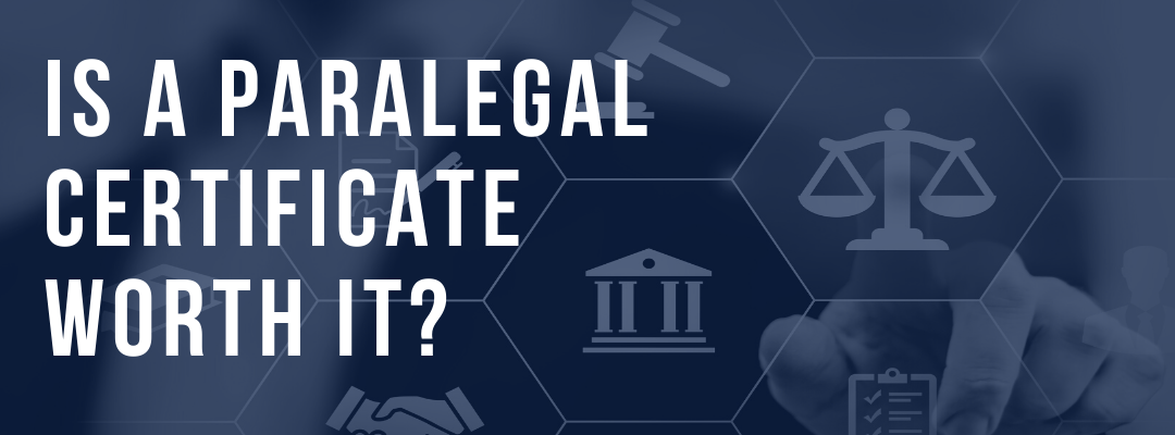 Is a Paralegal Certificate Worth It?